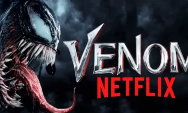 Is Venom On Netflix US In 2022 | How To Stream Venom Let There Be Carnage On Netflix From Anywhere